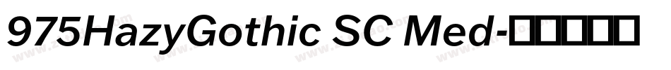 975HazyGothic SC Med字体转换